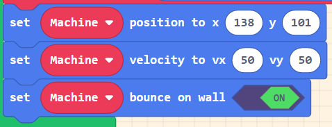 Screenshot of blocks - set Machine position to x 138 y 101, set Machine velocity to vx 50 vy 50, set Machine to bounce on wall ON